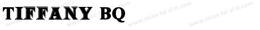 Tiffany BQ字体转换